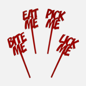 EAT ME, PICK ME, BITE ME, LICK ME Cupcake Toppers Pack of 4