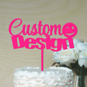 Fully Custom Design Cake Topper up to 3 words